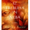 Iz trebuha in neba