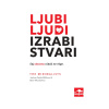 Ljubi ljudi, izrabi stvari