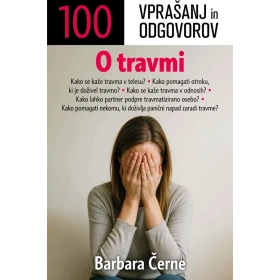 100_vprasanj_in_odgovorov_o_travmi