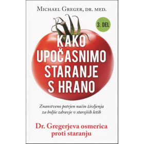kako_upocasnimo_staranje_s_hrano_3_del