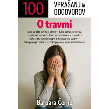 100_vprasanj_in_odgovorov_o_travmi