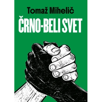 crnobeli-svet-tomaz-mihelic