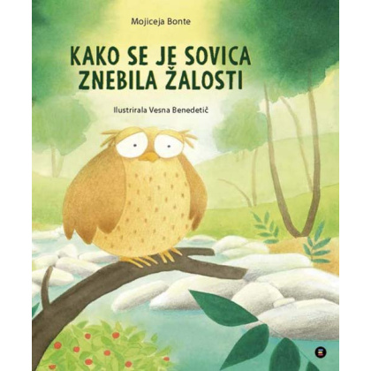 kako se je sovica znebila zalosti