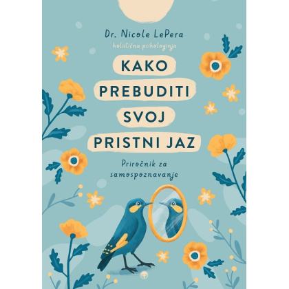 nicole_lepera_kako-prebuditi-svoj-pristni-jaz